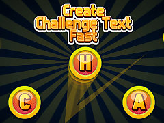 Create Challenge Text Fast